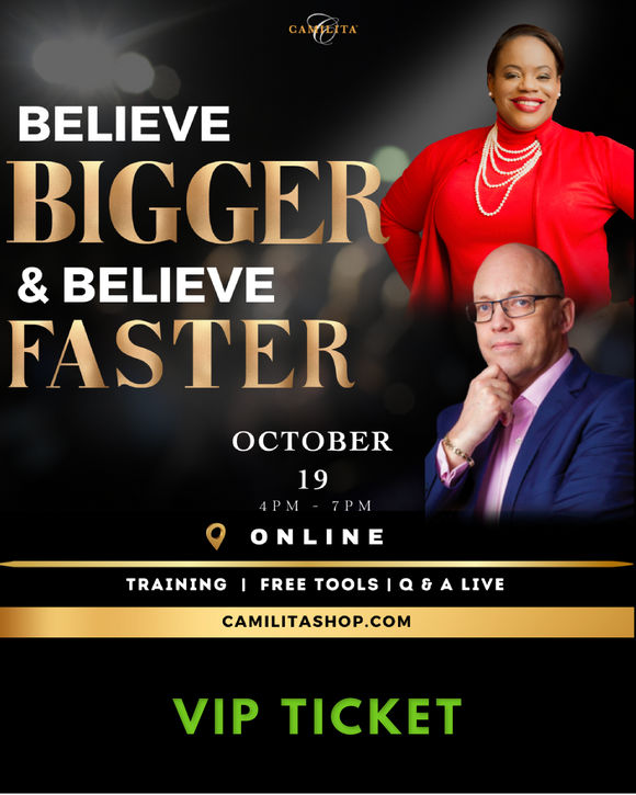 BELIEVE BIGGER AND BELIEVE FASTER | VIP TICKET