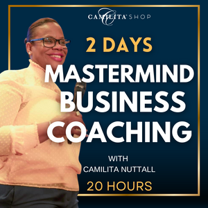 TWO DAY MASTERMIND WITH CAMILITA | 2 Days and 4 Hours